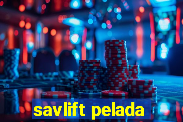 savlift pelada